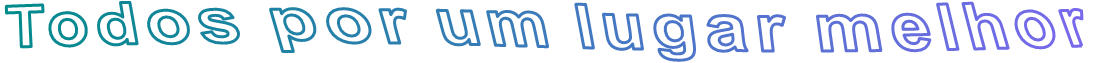 Todos por um lugar melhor